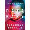 Data Baby: My Life in a Psychological Experiment - Hardcover