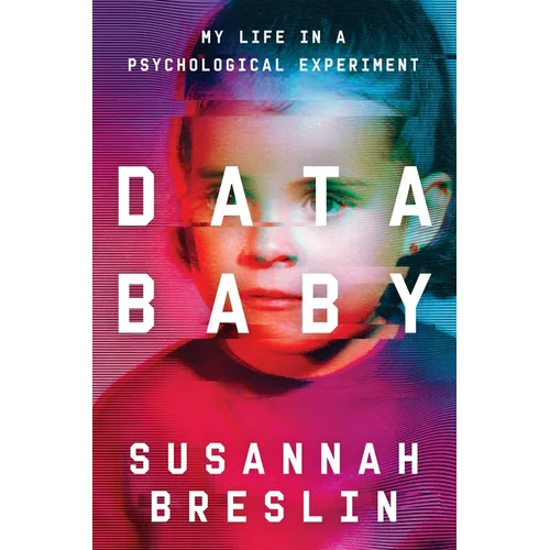 Data Baby: My Life in a Psychological Experiment - Hardcover