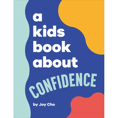 A Kids Book about Confidence - Hardcover