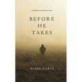 Before He Takes (A Mackenzie White Mystery-Book 4) - Paperback
