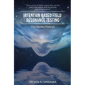 Intention Based Field Resonance Testing: The Karmic Portrait - Paperback
