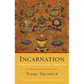 Incarnation: The History and Mysticism of the Tulku Tradition of Tibet - Paperback