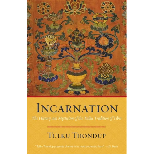 Incarnation: The History and Mysticism of the Tulku Tradition of Tibet - Paperback