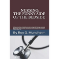 Nursing: : The Funny Side of the Bedside - Paperback