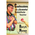 Confessions of a Grateful Substitute Teacher (hardback) - Hardcover