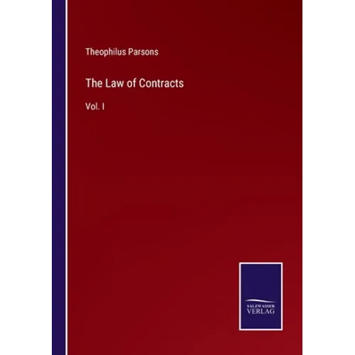 The Law of Contracts: Vol. I - Paperback