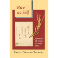 Rice as Self: Japanese Identities Through Time - Paperback