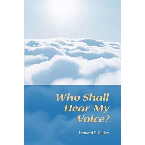 Who Shall Hear My Voice - Paperback