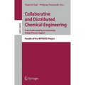 Collaborative and Distributed Chemical Engineering. from Understanding to Substantial Design Process Support: Results of the Improve Project - Paperback