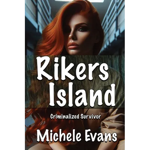 Rikers Island: Criminalized Survivor - Paperback