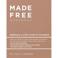 Made Free Workbook: Embrace a Live Lived in Freedom - Paperback