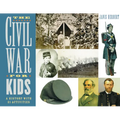 The Civil War for Kids: A History with 21 Activities Volume 14 - Paperback