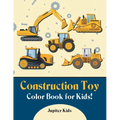 Construction Toy Color Book for Kids! - Paperback