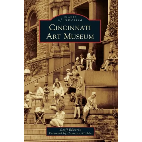 Cincinnati Art Museum - Hardcover
