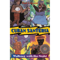 Cuban Santeria: Walking with the Night - Paperback