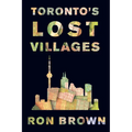Toronto's Lost Villages - Paperback