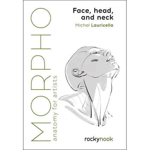 Morpho: Face, Head, and Neck: Anatomy for Artists - Paperback