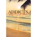 Addicts, Why I Love Them - Paperback