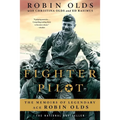 Fighter Pilot: The Memoirs of Legendary Ace Robin Olds - Paperback