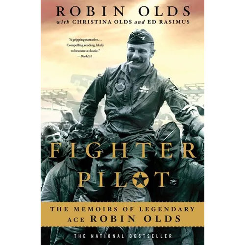 Fighter Pilot: The Memoirs of Legendary Ace Robin Olds - Paperback