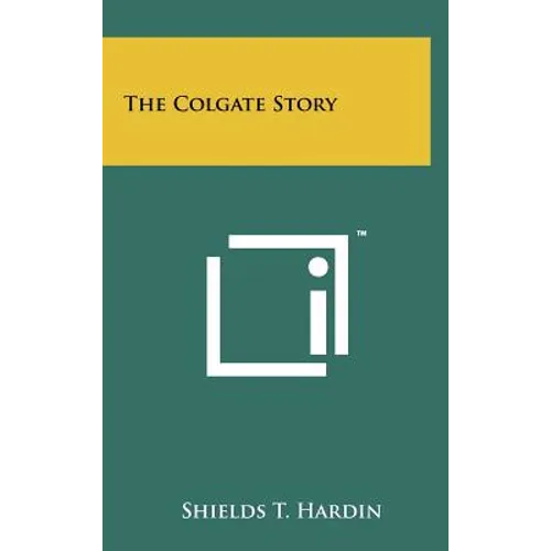 The Colgate Story - Hardcover