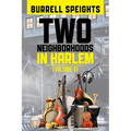 Two Neighborhoods in Harlem: Volume 1 - Paperback