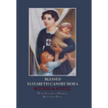 Blessed Elizabeth Canori Mora: Mother & Mystic - Hardcover