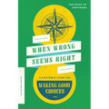 When Wrong Seems Right: A Kids Bible Study on Making Good Choices - Paperback