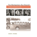 The Montgomery Bus Boycott: A History and Reference Guide - Hardcover