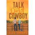 Talk Dirty, Cowboy - Paperback