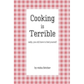 Cooking is Terrible - Paperback