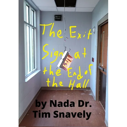 The Exit Sign at the End of the Hall - Paperback