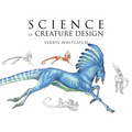Science of Creature Design: Understanding Animal Anatomy - Paperback