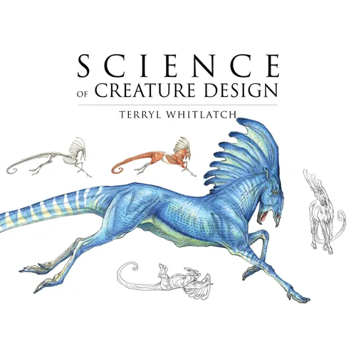 Science of Creature Design: Understanding Animal Anatomy - Paperback