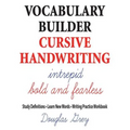 Vocabulary Builder Cursive Handwriting: Study Definitions * Learn New Words * Writing Practice Workbook - Paperback