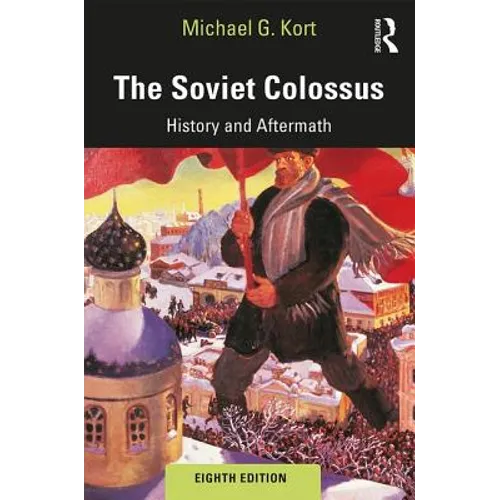 The Soviet Colossus: History and Aftermath