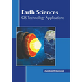 Earth Sciences: GIS Technology Applications - Hardcover