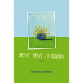 Bright Brave Phenomena - Paperback