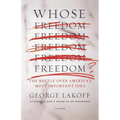 Whose Freedom?: The Battle Over America's Most Important Idea - Paperback