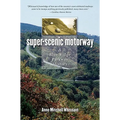 Super-Scenic Motorway: A Blue Ridge Parkway History