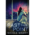 Past This Point - Paperback