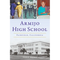 Armijo High School: Fairfield, California - Paperback