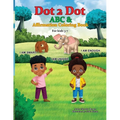 Dot 2 Dot ABC & Affirmation Coloring Book - Paperback
