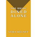 The Bride Dined Alone - Paperback