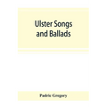 Ulster songs and ballads - Paperback