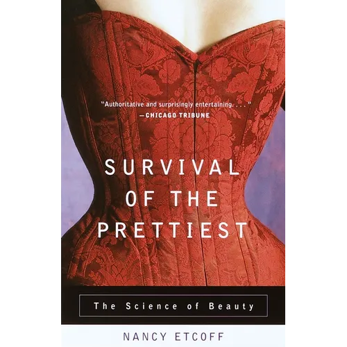 Survival of the Prettiest: The Science of Beauty - Paperback