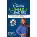 Closing Conflict For Leaders: How To Be A Bold leader And Develop A Kick-Ass, High-Functioning, Happy AF Team - Paperback