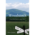 Woodstock: From World War to Culture Wars
