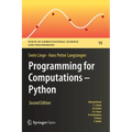 Programming for Computations - Python: A Gentle Introduction to Numerical Simulations with Python 3.6 - Hardcover