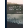 Illustrated History of Lane County, Oregon